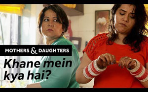 Khane Mein Kya Hai? - Mom & Daughter talk about sex without even referring to it