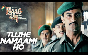 Tujhe Namaami Ho Song - 'Raag Desh'