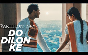 Do Dilon Ke Song - 'Partition 1947'