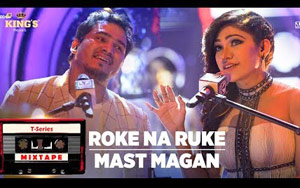 Roke Na Ruke Mast Magan by Tulsi Kumar & Dev Negi - T-Series Mixtape