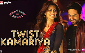 Twist Kamariya Somg - 'Bareilly Ki Barfi'