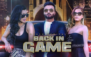 Punjabi Song Back In Game by Aarsh Benipal