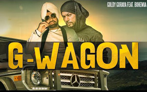 Punjabi Song G Wagon by Goldy Goraya ft. Bohemia