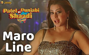 Maro Line Song - 'Patel Ki Punjabi Shaddi'