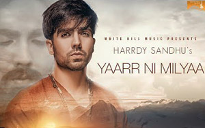 Punjabi Song Yaarr Ni Milyaa by Hardy Sandhu