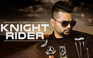 Punjabi Song Knight Rider Song by G Deep