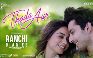 Thoda Aur Song by Arijit Singh - 'Ranchi Diaries'