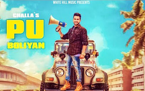 Punjabi Song Pu Boliyan by Challa