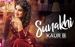 Punjabi Song Sunakhi by Kaur B