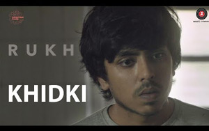 Khidki Song - 'Rukh'