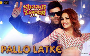 Pallo Latke Song - 'Shaadi Mein Zaroor Aana'