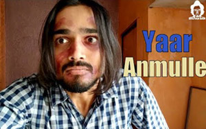 Yaar Anmulle - BB Ki Vines