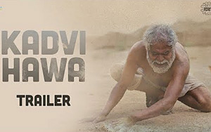 'Kadvi Hawa' Trailer