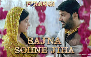 Sajna Sohne Jiha Song - 'Firangi'