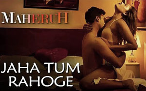 Jaha Tum Rahoge Song - 'Maheruh'