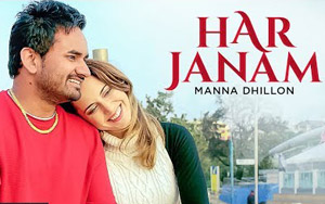 Punjabi Song Har Janam by Manna Dhillon