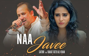 Na Javee Song by Satbir, Rahat Fateh Ali Khan