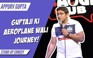 GuptaJi Ki Aeroplane Wali Journey - Stand Up Comedy by Appurv Gupta