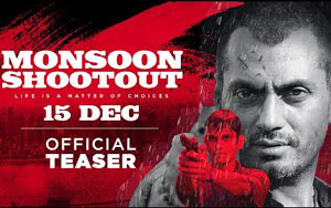 'Monsoon Shootout' Teaser