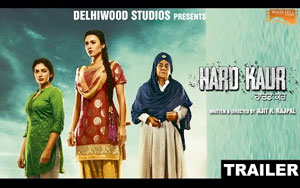 Trailer of Punjabi Movie 'Hard Kaur'