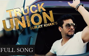 Punjabi Song Truck Union by Surjit Khan