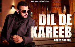 Punjabi Song Dil De Kareeb by Garry Sandhu