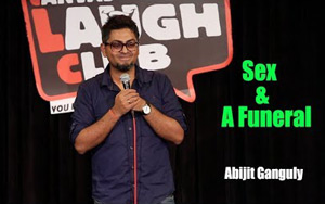 Sex & A Funeral - Stand-up Comedy by Abijit Ganguly