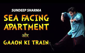 Sea Facing Apartment - Gaaon Ki Train - Stand-Up Comedy by Sundeep Sharma