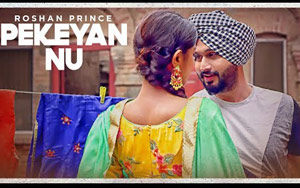 Punabi Song Pekeyan Nu by Roshan Prince