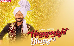 Punjabi Song Heavy Weight Bhangra by Ranjit Bawa ft. Bunty Bains