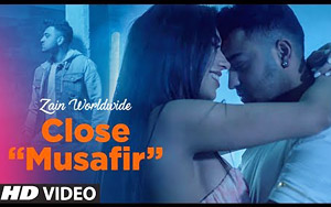 Close (Musafir) Video Song by Zain Worldwide 