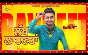 Punjabi Song Lakh Lakh Laahnta by Ravneet