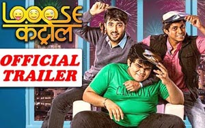 Trailer of Marathi Movie 'Looose Control'