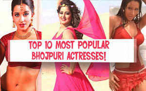 Top 10 Most Popular Bhojpuri Actresses!