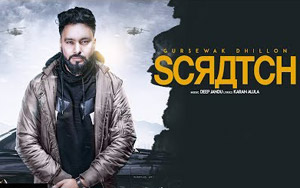 Punjabi Song Scratch by Gursewak Dhillon ft. Gurlez Akhtar