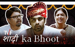 TVF's Shaadi Ka Bhoot