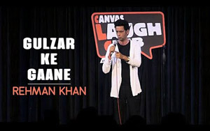 Gulzar Ke Gaane - Stand-up Comedy by Rehman Khan 