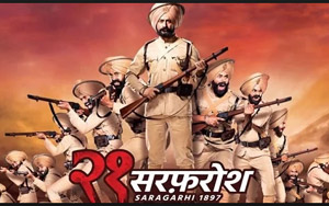 '21 Sarfarosh - Saragarhi 1897' Teaser