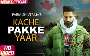 Punjabi Song Kache Pakke Yaar by Parmish Verma