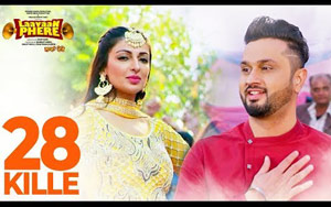 Presenting 28 Kille song from the Punjabi movie `Laavaan Phere`<br>Singer: Gippy Grewal, Mannat Noor<br>Lyrics: Happy Raikoti<br>Music: Gurmeet Singh<br>Starring Roshan Prince, Rubina Bajwa, Gurpreet Ghuggi, B.N. Sharma, Karamjit Anmol, Harby Sangha<br>
Directed By: Smeep Kang