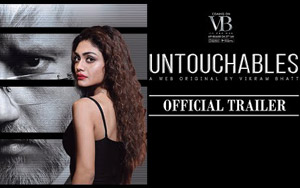 'Untouchables' Trailer Web Series