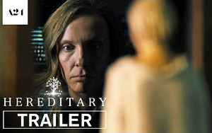 'Hereditary' Trailer - Branded as the 'The Scariest Horror Film' by Critics