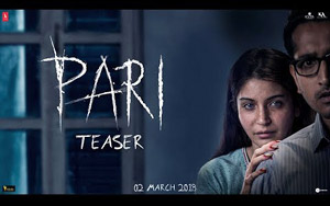 'Pari' Teaser - Anushka Sharma's eerie act will give you Goosebumps