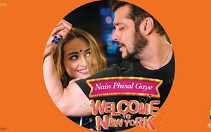 Nain Phisal Gaye Song ft. Salman Khan & Sonakshi - 'Welcome To New York'