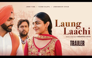 'Laung Laachi' Trailer 