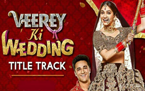 'Veerey Ki Wedding' Title Track