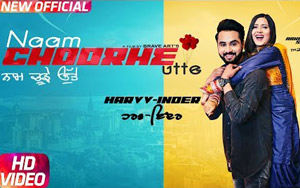 Punjabi Song Naam Choorhe Utte by Harvv Inder ft. Aakanksha Sareen