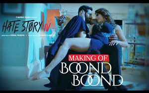 Making Of Boond Boond Song - 'Hate Story IV'