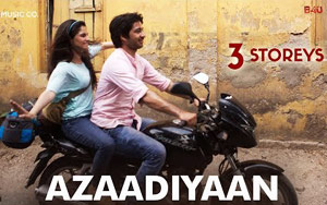 Azaadiyaan Song - '3 Storeys'