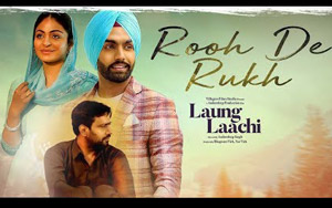 Watch ROOH DE RUKH song from the Punjabi movie `Laung Laachi`<br>Singer: Prabh Gill<br>Music: Gurmeet Singh<br>Lyrics: Harmanjit<br>Star Cast: Ammy Virk, Neeru Bajwa, Amberdeep Singh, Veet Baljit, Amrit Maan<br>Directed by Amberdeep Singh